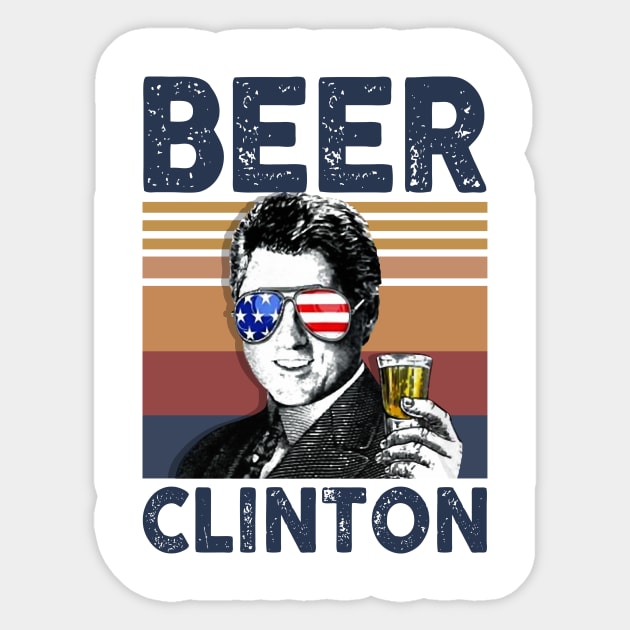 Beer Clinton US Drinking 4th Of July Vintage Shirt Independence Day American T-Shirt Sticker by Krysta Clothing
